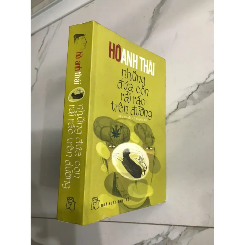 Hồ Anh Thái - những đứa con rải rác trên đường - Tuyển tập (Tiểu thuyết & Truyện) 604709
