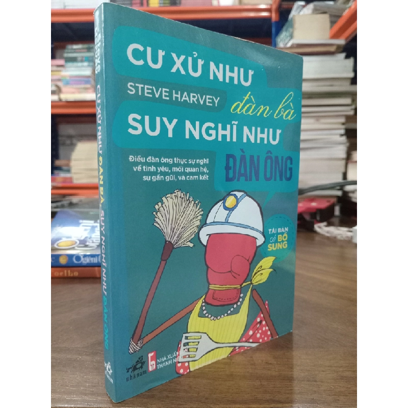 Cư xử như đàn bà suy nghĩ như đàn ông - Steve Harvey 124958