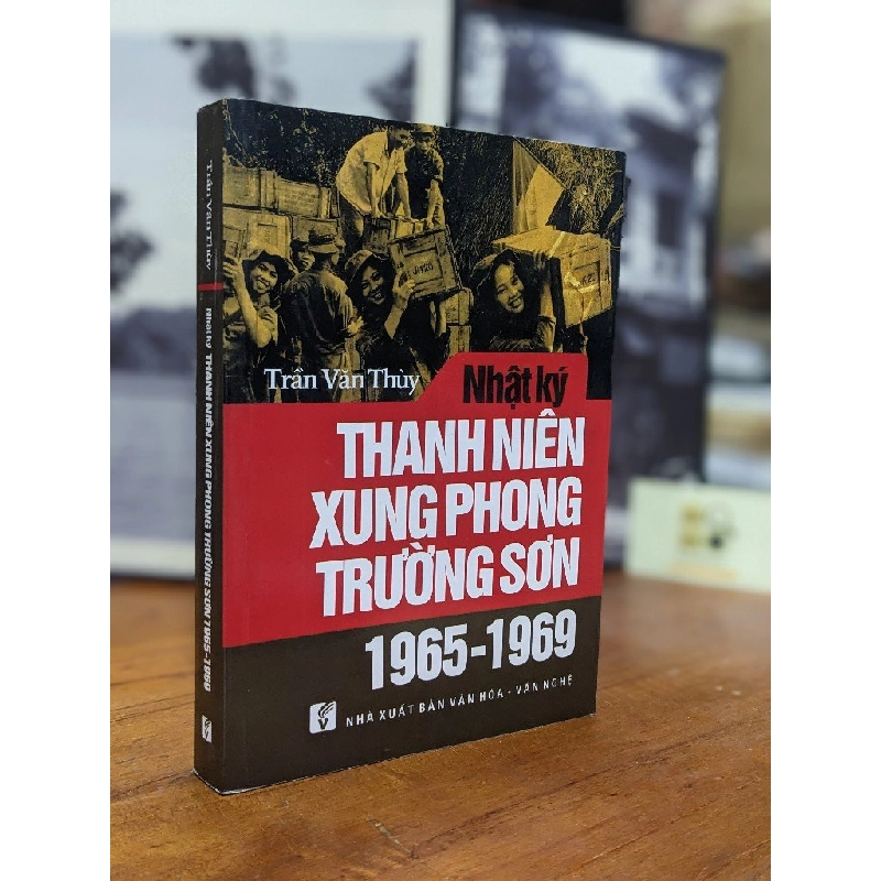 Nhật ký thanh niên xung phong Trường Sơn (1965 - 1969) - Trần Văn Thuỳ 146004