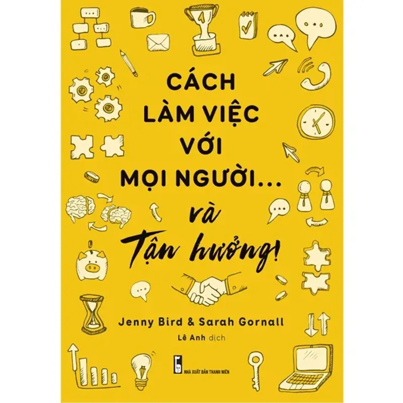 Cách Làm Việc Với Mọi Người Và Tận Hưởng 558739