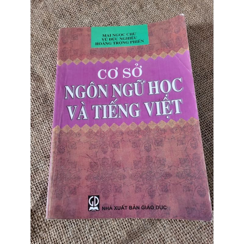 Cơ sở ngon ngữ học và tiếng Việt _ MAI NGỌC CHỬ, VŰ ĐứC NGHIỄU - HOÀNG TRỌNG PHIẾN 350271