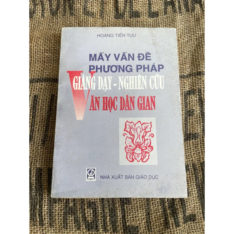 Cái vấn đề phương pháp giảng dạy và nghiên cứu văn học dân gian- Hoàng Tiến Tựu  1013402