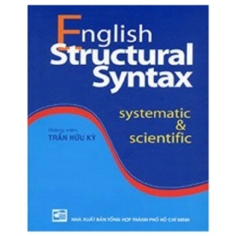 English Structure Syntax - TS. Trần Hữu Kỳ 359865