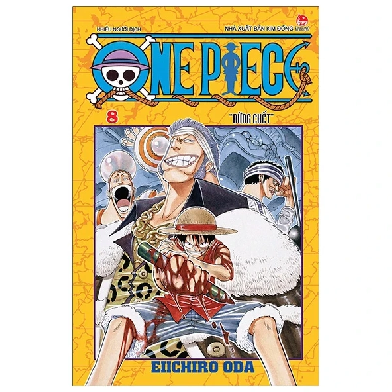 One Piece - Tập 8: Đừng Chết - Eiichiro Oda (Mới 100%) Truyện tranh, NXB Kim Đồng - SÁCH ĐẠI HỌC 486718