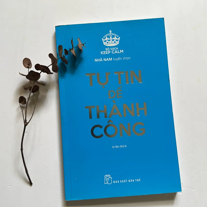 Bán sách cũ - Tự tin để thành công (bộ sách Keep Calm) - Nhã Nam tuyển chọn 576573