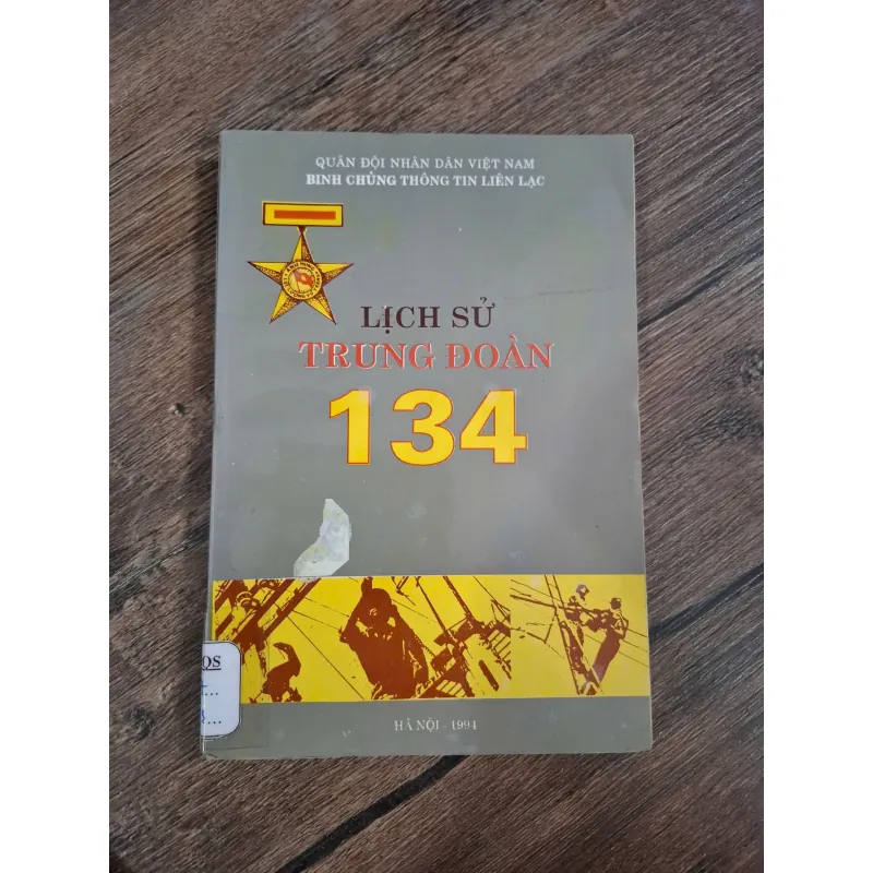 Lịch sử Trung đoàn 134 - Quân đội Nhân dân Việt Nam Binh chủng Thông tin Liên lạc 726484