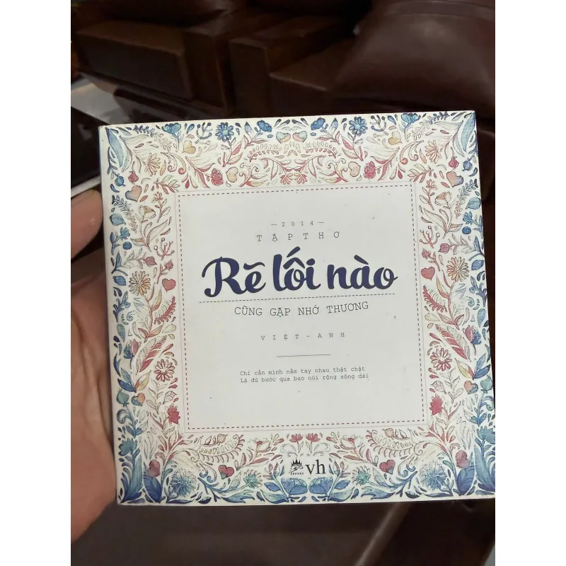 Rẽ lối nào cũng gặp nhớ thương – Tập thơ (Việt – Anh)- K5 1035183