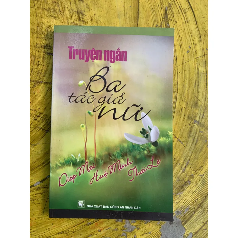 TRUYỆN NGẮN BA TÁC GIẢ NỮ 745816