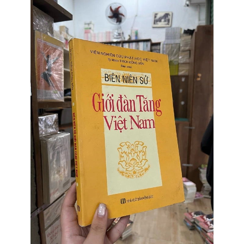 Biên niên sử giới đàn tăng Việt Nam - Tỳ kheo Thích Đồng Bổn 1004611