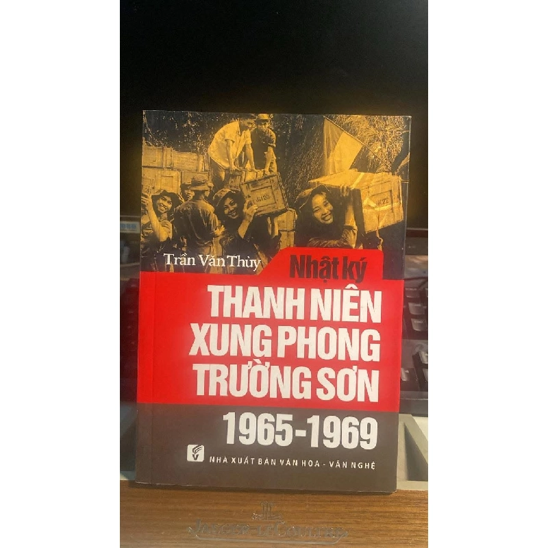 Nhật Ký Thanh Niên Xung Phong Trường Sơn 1965-1969- Trần Văn Thuỳ 413002