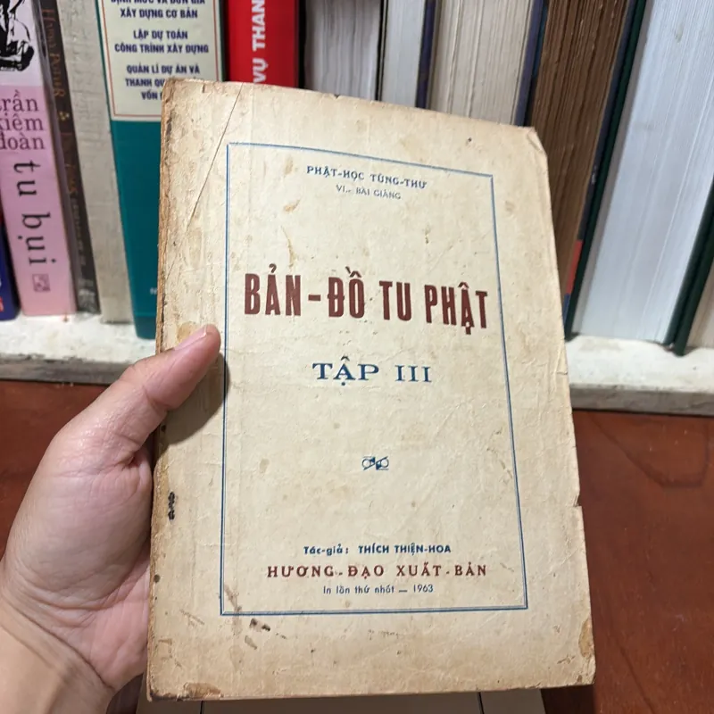 II Sách Phật Giáo: Bản Đồ Tu Phật (Tập 3, 6) - Phật Học Tùng Thư - Thích Thiện Hoa - 1963 776746