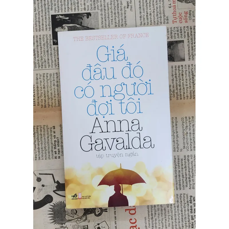 Truyện ngắn: GIÁ ĐÂU ĐÓ CÓ NGƯỜI ĐỢI TÔI - Anna Gavalda 711830