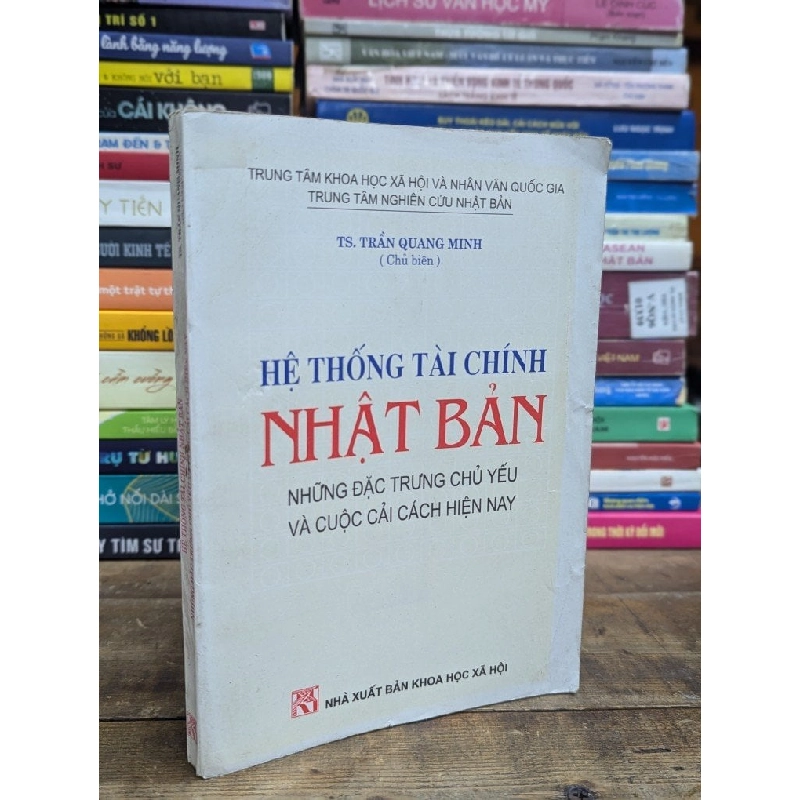 HỆ THỐNG TÀI CHÍNH NHẬT BẢN NHỮNG ĐẶC TRƯNG CHỦ YẾU VÀ CUỘC CẢI CÁCH HIỆN NAY - TRẦN QUANG MINH 317143