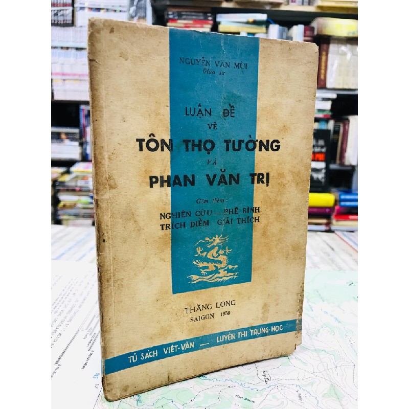 Luận đề về Tôn Thọ Tường và Phan Văn Trị - Nguyễn Văn Mùi 126484