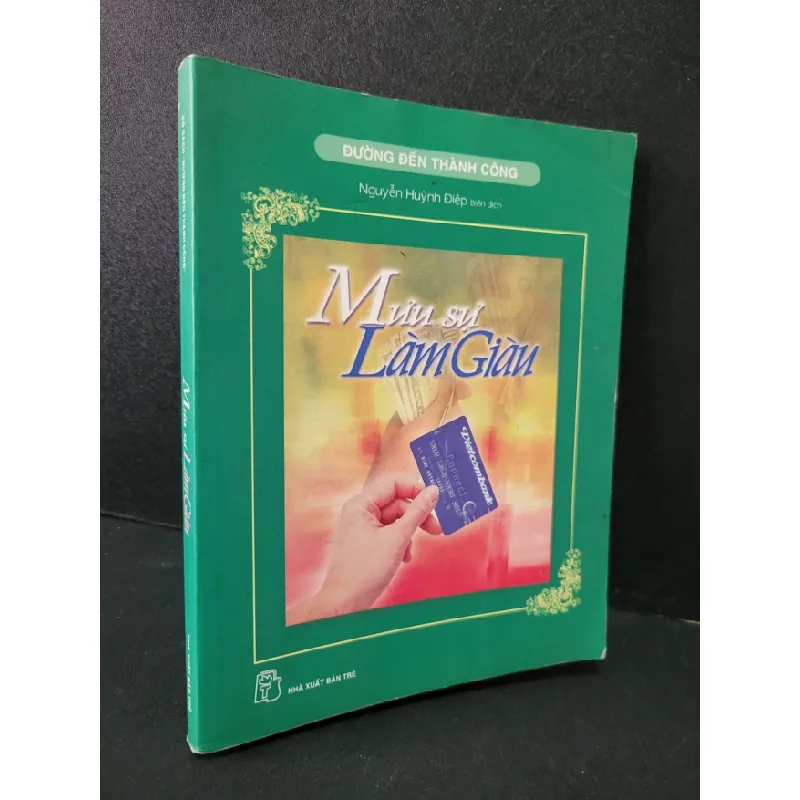 [Sách Cũ SCGR] Mưu sự Làm giàu mới 80% bẩn bìa, ố vàng, tróc gáy nhẹ 2006 Nguyễn Huỳnh Điệp HCM1804 MARKETING KINH DOANH 680391