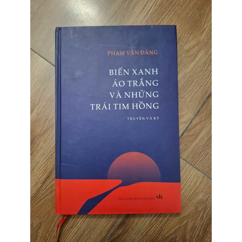 Biển xanh áo trắng và những trái tim hồng - Phạm Văn Đảng - Truyện và ký 779890