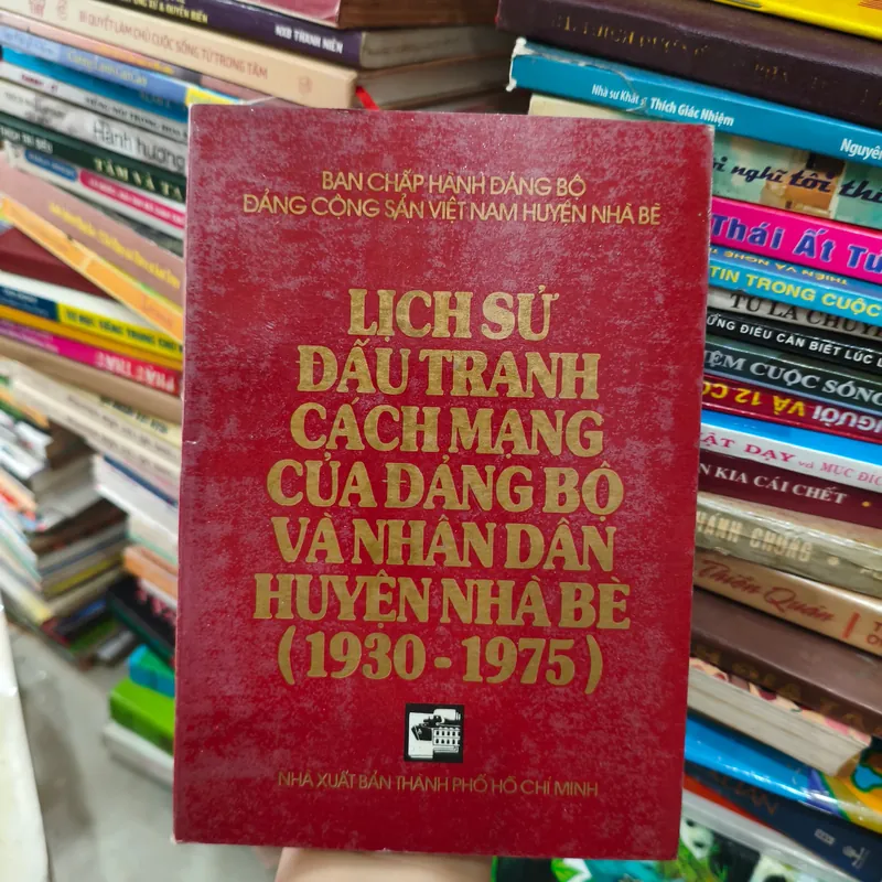 Lịch sử đấu tranh cách mạng của Đảng bộ và nhân dân huyện Nhà Bè (1930-1975) 🌱 576406