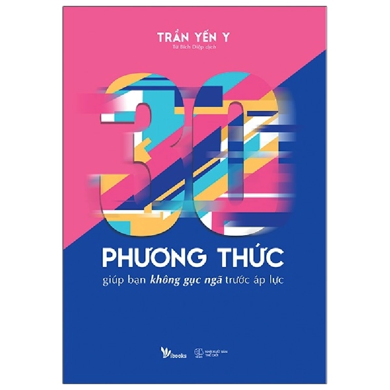 30 Phương Thức Giúp Bạn Không Gục Ngã Trước Áp Lực - Trần Yến Y ASB.PO Oreka Blogmeo 230225 395449