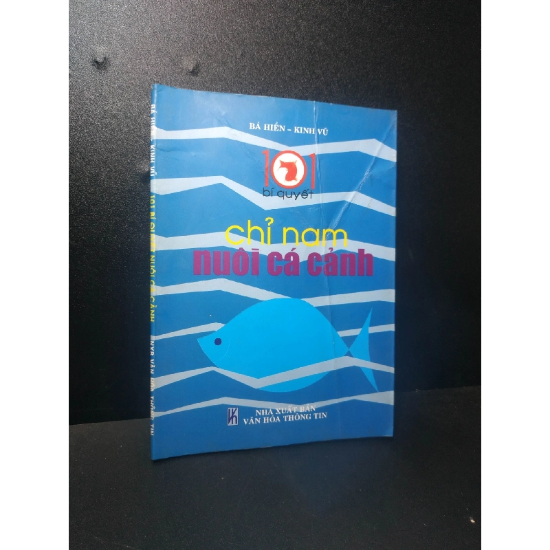 101 bí quyết nuôi cá cảnh 2003 - Bá Hiền, Kinh Vũ (gấp bìa, ố nhẹ) new 80% HCM.TN2707 911761