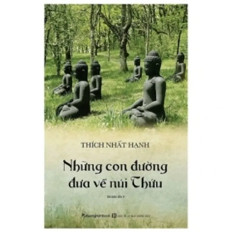 Những Con Đường Đưa Về Núi Thứu - Thích Nhất Hạnh 402623