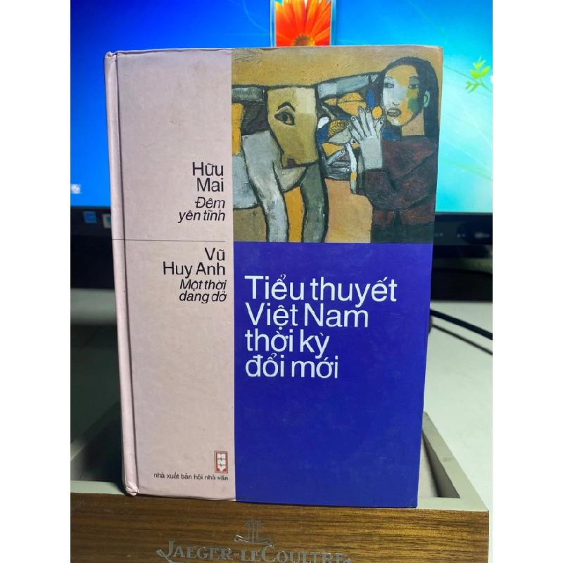 [Phiên Chợ Sách Cũ] Tiểu Thuyết Việt Nam thời kỳ đổi mới (Đêm yên tĩnh- Hữu Mai, Một thời dang dở- Vũ Huy Anh) 2005 - NXB Hội Nhà Văn 0506 468324