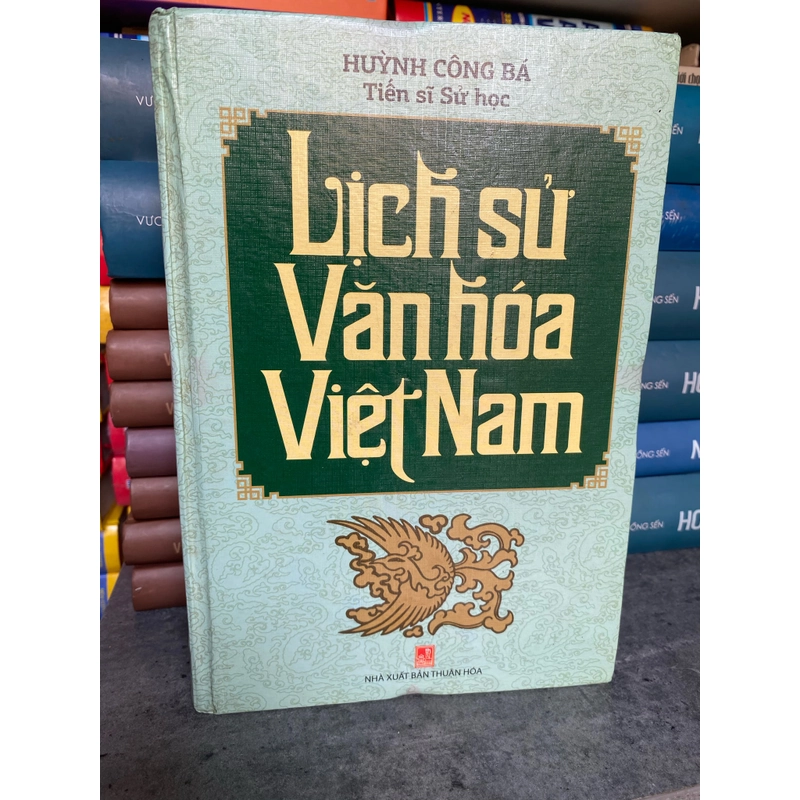 Lịch Sử Văn Hoá Việt Nam (bìa cứng) -Tác giả Huỳnh Công Bá  503874