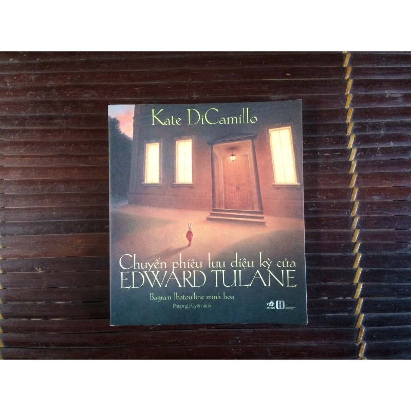 Chuyến Phiêu Lưu Diệu Kỳ Của Edward Tulane - Kate Dicamillo 13598