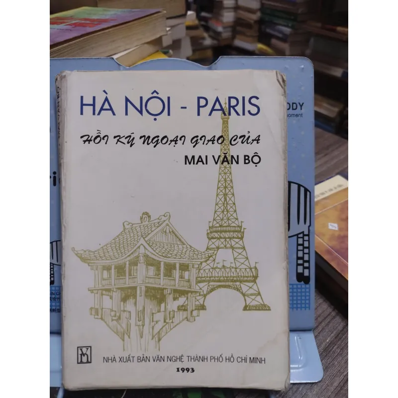 Sách:Hà Nội - Paris Hồi kí ngoại giao của Mai Văn Bộ - Tác giả: Mai Văn Bộ (A3) 598371
