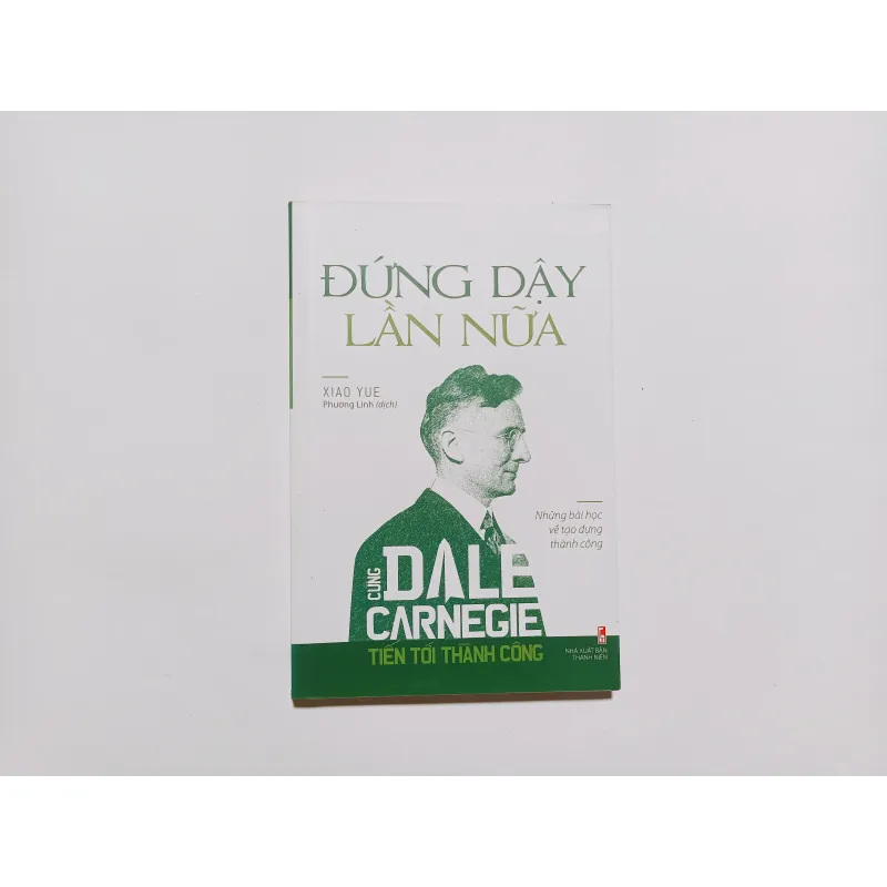 Đứng Dậy Lần Nữa - Cùng Dale Carnegie Tiến Tới Thành Công 759680