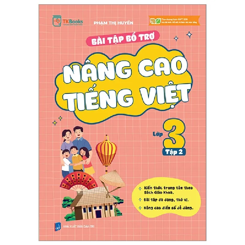 Bài Tập Bổ Trợ Nâng Cao Tiếng Việt Lớp 3 - Tập 2 - Phạm Thị Huyền 402390