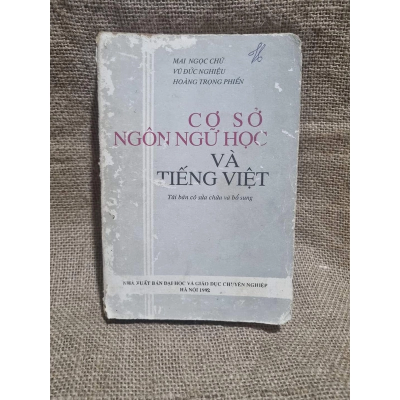 Cơ sở ngôn ngữ hoc và tiếng Việt _ xuất bản 1992. Hơn 320 trang 
 309314