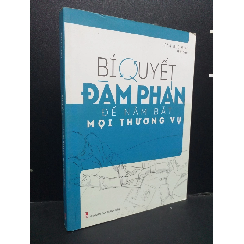 Bí Quyết Đàm Phán Để Nắm Bắt Mọi Thương Vụ mới 90% bẩn nhẹ 2019 HCM0107 Trần Dục Đình KỸ NĂNG 341736