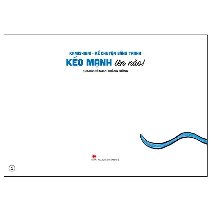 Kamishibai - Kể Chuyện Bằng Tranh - Kéo Mạnh Lên Nào! - Hoàng Tường (Mới 100%) Truyện thiếu nhi, NXB Kim Đồng - SÁCH ĐẠI HỌC 483338