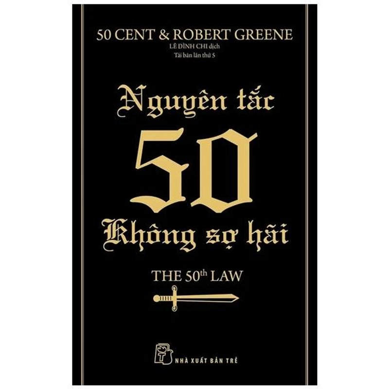 Nguyên Tắc 50 - Không Sợ Hãi - Robert Greene 389227