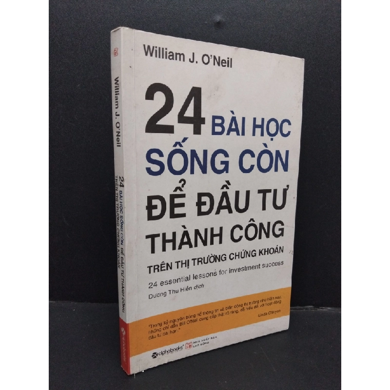 24 Bài học sống còn để đầu tư thành công trên thị trường chứng khoán mới 80% ố bẩn nhẹ 2017 HCM1008 William J. O'Neil KINH TẾ - TÀI CHÍNH - CHỨNG KHOÁN 339841