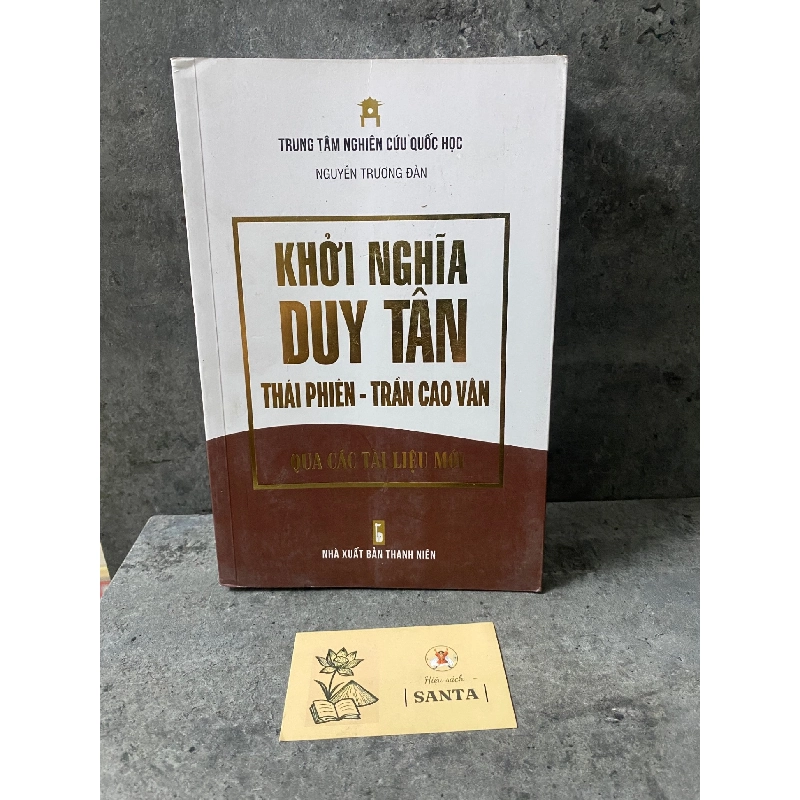 Khởi nghĩa Duy Tân Thái Phiên- Trần Cao Vân qua các tài liệu mới Sách lịch sử - triết học STB0302 909445