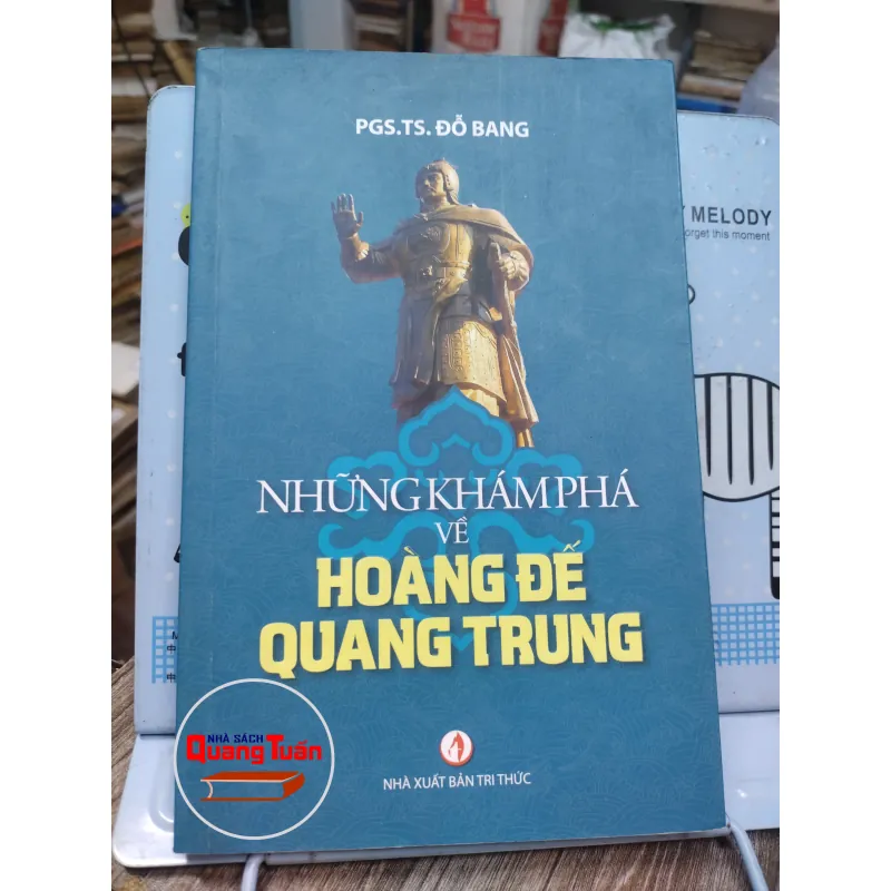 Sách: Những khám phá về hoàng đế Quang Trung - TG: GS. TS Đỗ Bang (A2) 732779