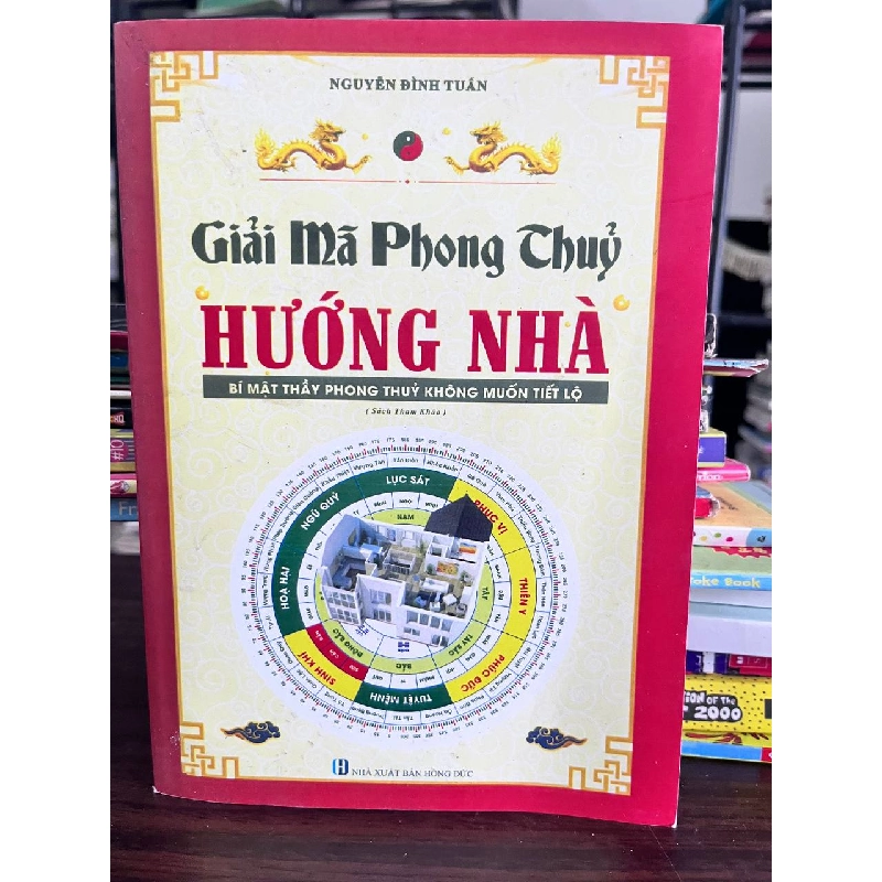 Giải Mã Phong Thủy Hướng Nhà - Nguyễn Đình Tuấn 935220