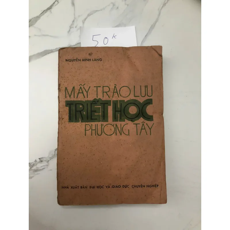 Mấy Trào Lưu Triết Học Phương Tây - Nguyễn Minh Lãng 602383