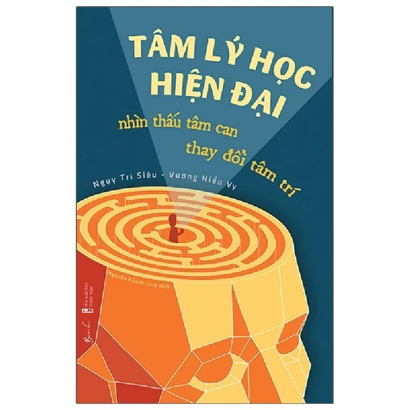 Tâm Lý Học Hiện Đại - Nhìn Thấu Tâm Can, Thay Đổi Tâm Trí - Ngụy Tri Siêu, Vương Hiểu Vy 189278