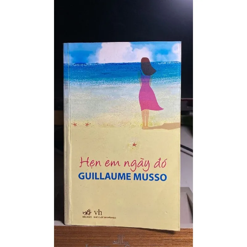 Hẹn em ngày đó- Guillaume Musso - NXB Văn Học 2009- Sách chất lượng tốt STB1514 Blogmeo 27525 587396