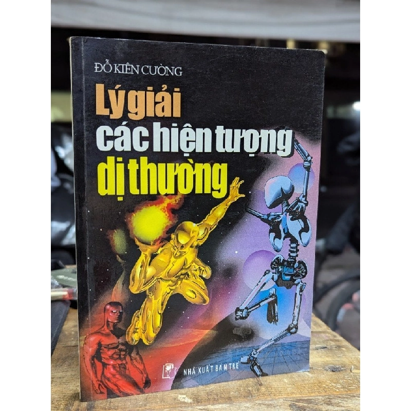 LÝ GIẢI CÁC HIỆN TƯỢNG DỊ THƯỜNG - ĐỖ KIÊN CƯỜNG 165055