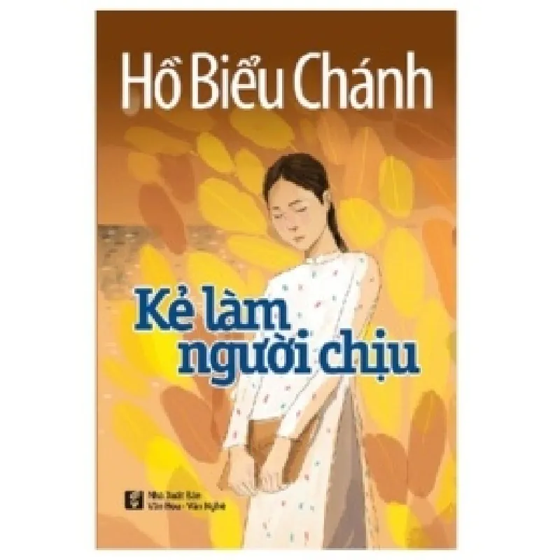 Kẻ Làm Người Chịu - Hồ Biểu Chánh 404193