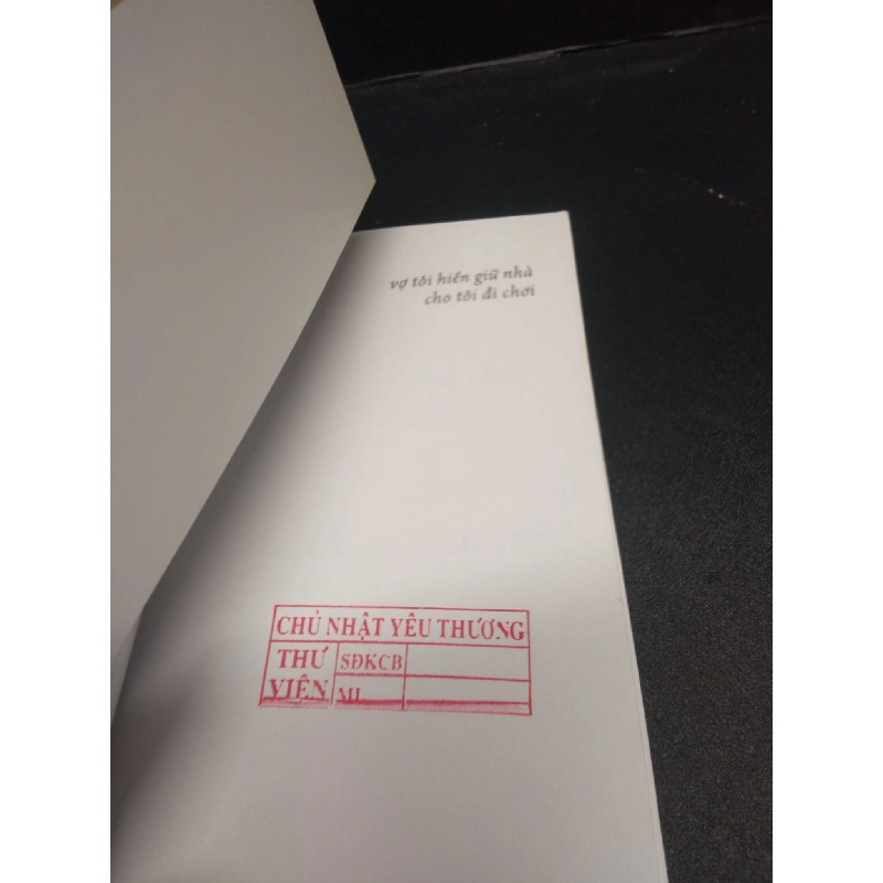 Vợ tôi hiền giữ nhà cho tôi đi chơi thơ Chu Nguyên Thảo năm 2017 mới 80% ố nhẹ có mộc đỏ đầu sách HCM2902 văn học 913140