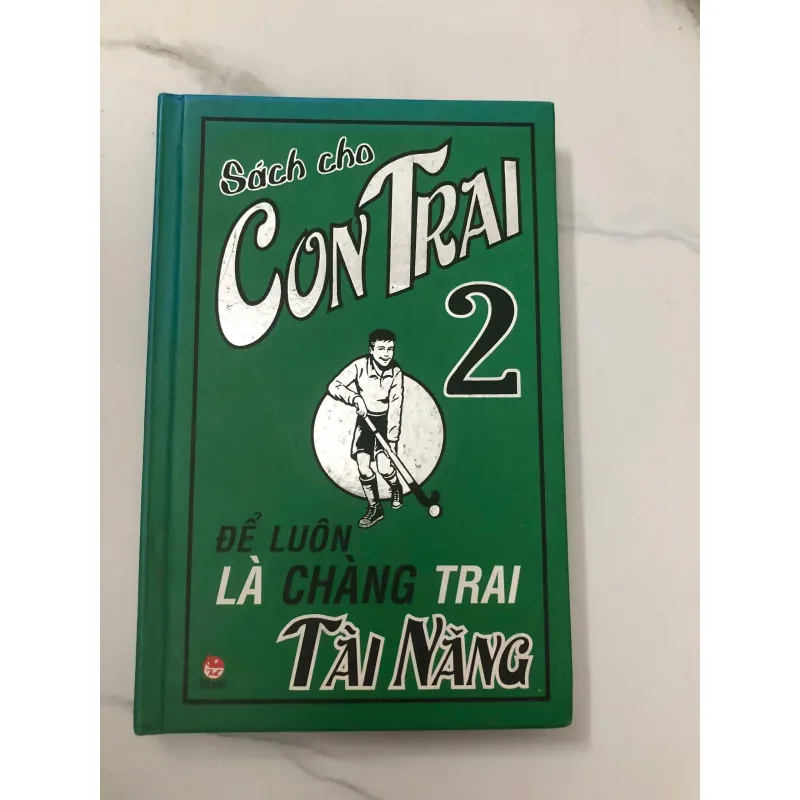 Sách cho con trai 2: Để luôn là chàng trai tài năng 779848