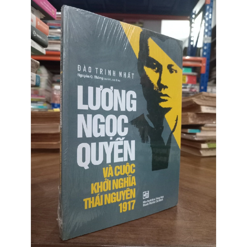 Lương Ngọc Quyến và cuộc khởi nghĩa thái nguyên - Đào Trinh Nhất 177323