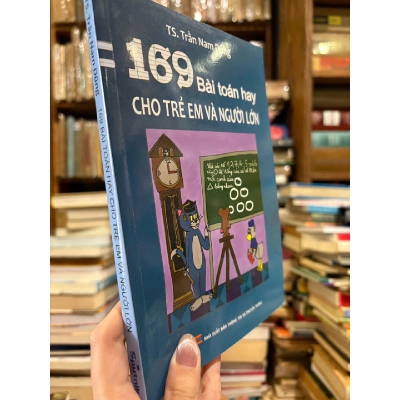 169 bài toán hay cho trẻ em và người lớn - TS. Trần Nam Dũng 478990