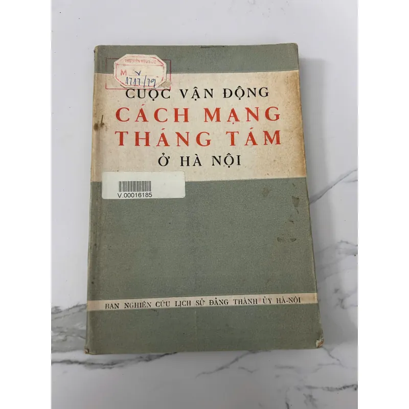 Cuộc vận động Cách mạng Tháng Tám ở Hà Nội – Ban Nghiên cứu Lịch sử Đảng Thành ủy Hà Nội 758283
