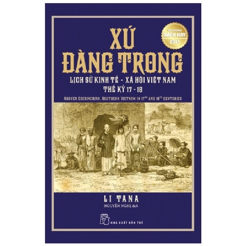 Xứ đàng trong - Lịch sử Kinh tế Xã hội Việt Nam thế kỷ 17-18 - Li Tana 2017 New 100% HCM.PO Oreka-Blogmeo 47709