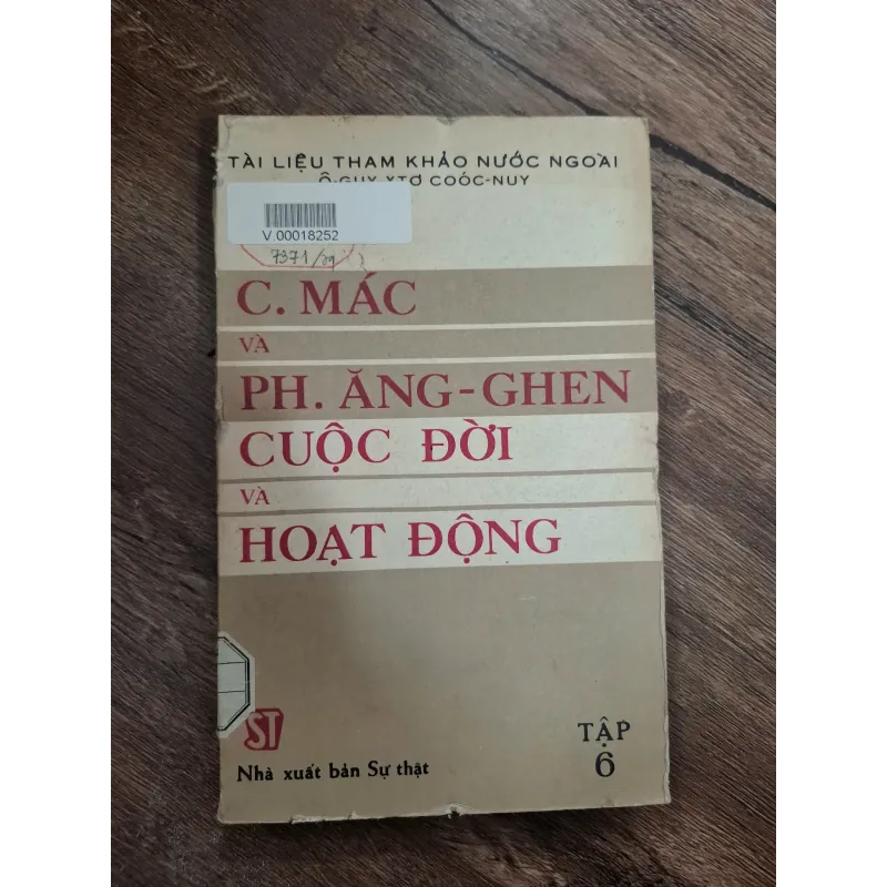 C. Mác và Ph. Ăng-ghen: Cuộc đời và Hoạt động - Tập 6 - C. Mác, Ph. Ăng-ghen 715990